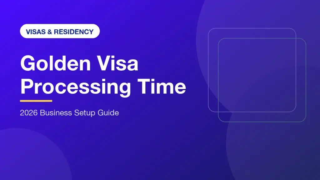 Golden Visa Processing Time UAE: A Comprehensive 2026 Timeline Guide