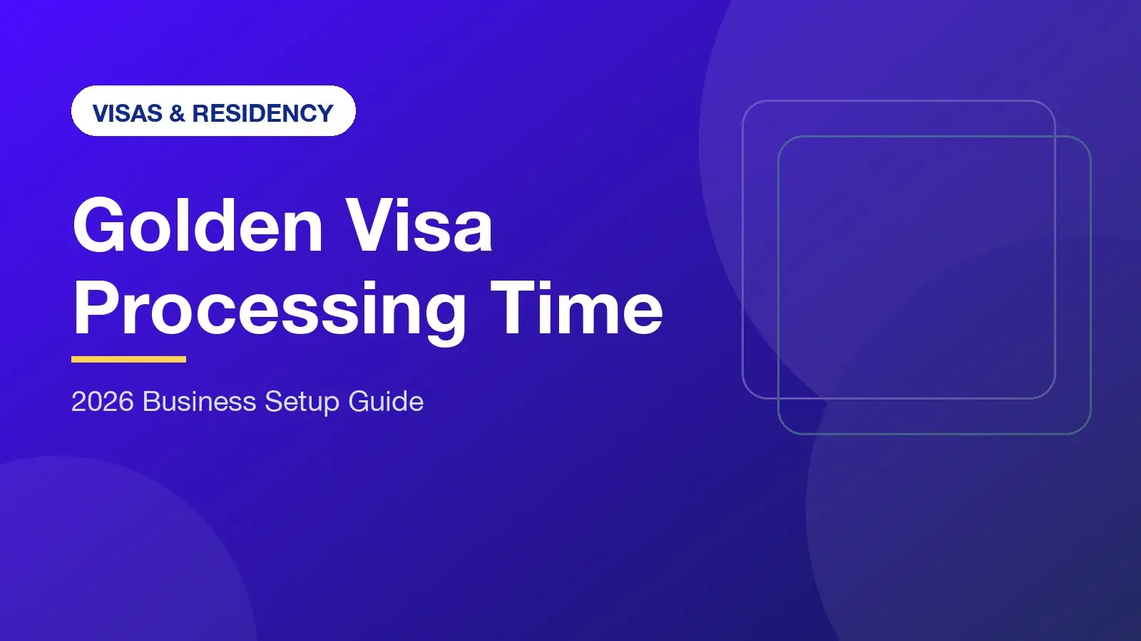 Golden Visa Processing Time UAE: A Comprehensive 2026 Timeline Guide