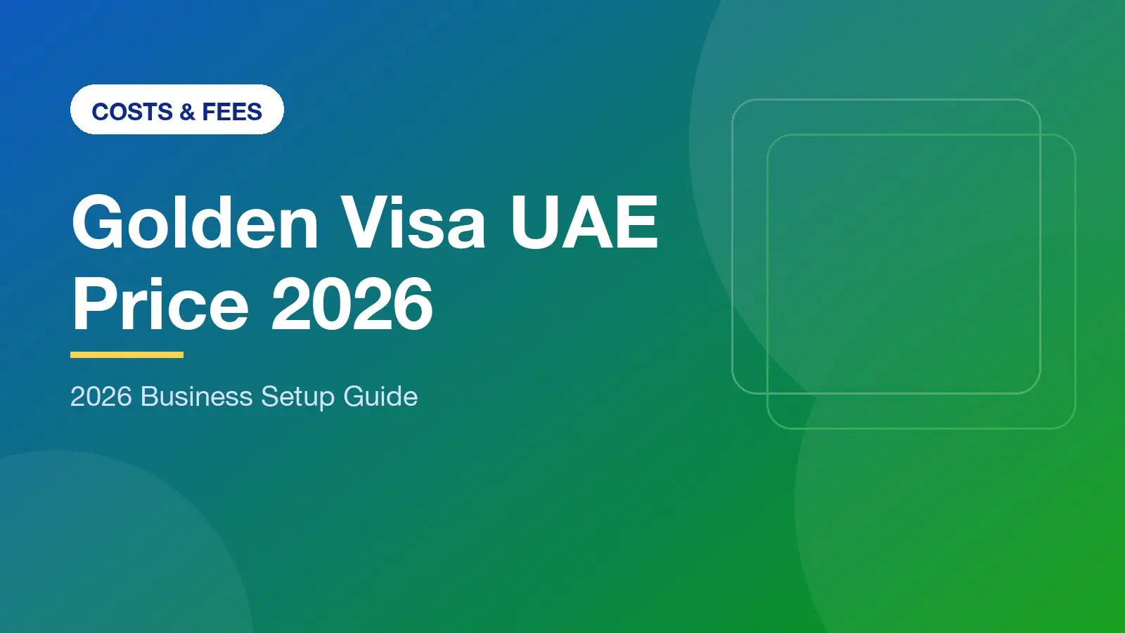 Golden Visa UAE Price 2026: The Comprehensive Cost & Fee Guide