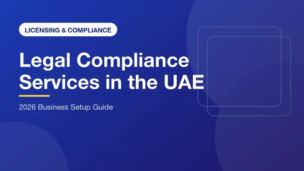 Comprehensive Guide to Legal Compliance Services in the UAE (2026)
