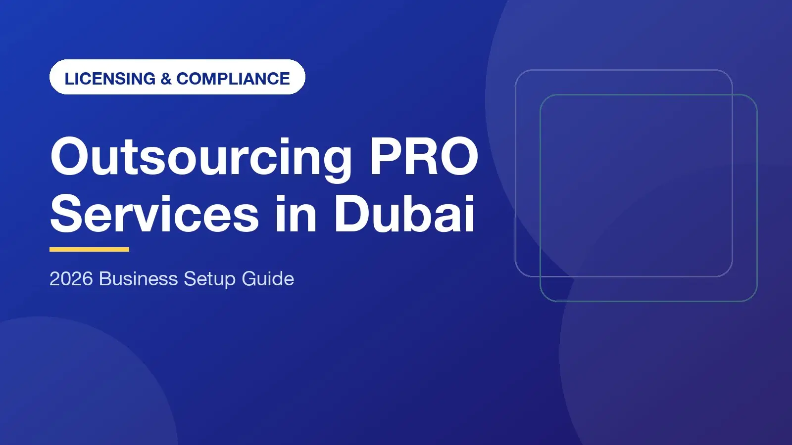 Outsourcing PRO Services in Dubai: The Strategic 2026 Comparison Guide
