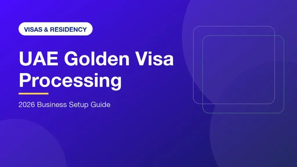 UAE Golden Visa Processing: The Authoritative 2026 Investor Guide